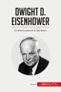 Dwight D. Eisenhower : Un Héroe De Guerra En La Casa Blanca - Preview