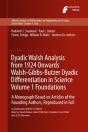 Dyadic Walsh Analysis From 1924 Onwards Walsh-Gibbs-Butzer Dyadic Differentiation In Science Volume 1 Foundations - Preview