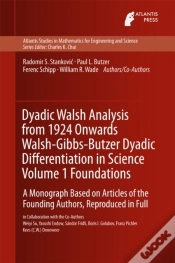 Capa do artigo Dyadic Walsh Analysis From 1924 Onwards Walsh-Gibbs-Butzer Dyadic Differentiation In Science Volume 1 Foundations