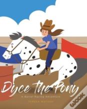 Dyce The Pony