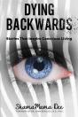 Dying Backwards - Preview