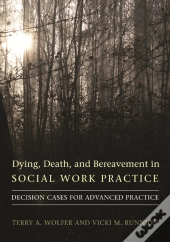Dying, Death, And Bereavement In Social Work Practice