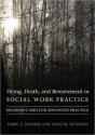 Dying, Death, And Bereavement In Social Work Practice - Preview