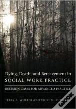 Dying, Death, And Bereavement In Social Work Practice