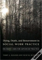 Dying, Death, And Bereavement In Social Work Practice