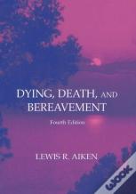 Dying, Death, And Bereavement