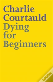 Dying For Beginners