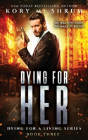 Dying For Her - Preview