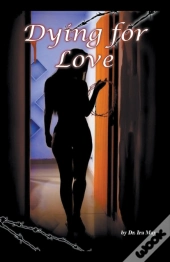 Dying For Love