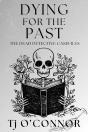 Dying For The Past - Preview