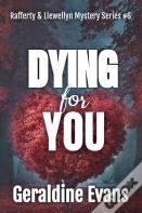 Dying For You