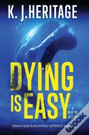 Dying Is Easy