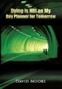 Dying Is Not On My Day Planner For Tomorrow - Preview