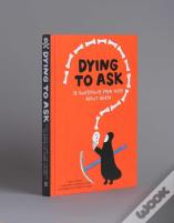 Dying To Ask