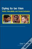 Dying To Be Men