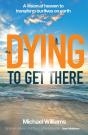 Dying To Get There - Preview