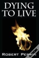 Dying To Live