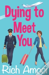 Dying To Meet You