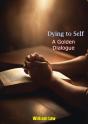 Dying To Self A Golden Dialogue - Preview