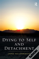 Dying To Self And Detachment