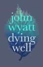 Dying Well - Preview