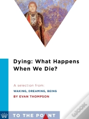 Capa do artigo Dying: What Happens When We Die?