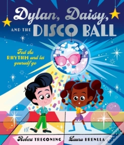 Capa do artigo Dylan, Daisy And The Disco Ball: A Sparkling Tale About Self-Confidence And Finding Your Groove!