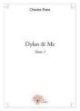 Dylan & Me T.1 Mais Dylan Vint Mais Dylan Vint. Enfin Ma Vie Pouvait Commencer Mais Dylan Vint. F - Preview