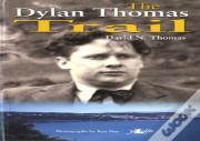 Dylan Thomas Trail, The