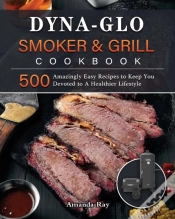 Capa do artigo Dyna-Glo Smoker  Amp  Grill Cookbook: 50