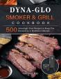 Dyna-Glo Smoker  Amp  Grill Cookbook: 50 - Preview