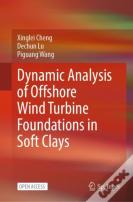 Dynamic Analysis Of Offshore Wind Turbine Foundations In Soft Clays
