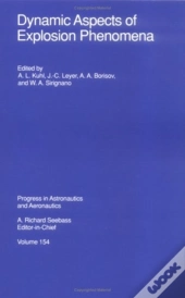 Dynamic Aspects Of Explosion Phenomena
