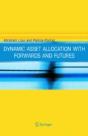 Dynamic Asset Allocation With Forwards And Futures - Preview