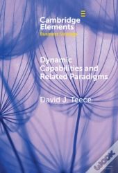 Dynamic Capabilities And Related Paradigms