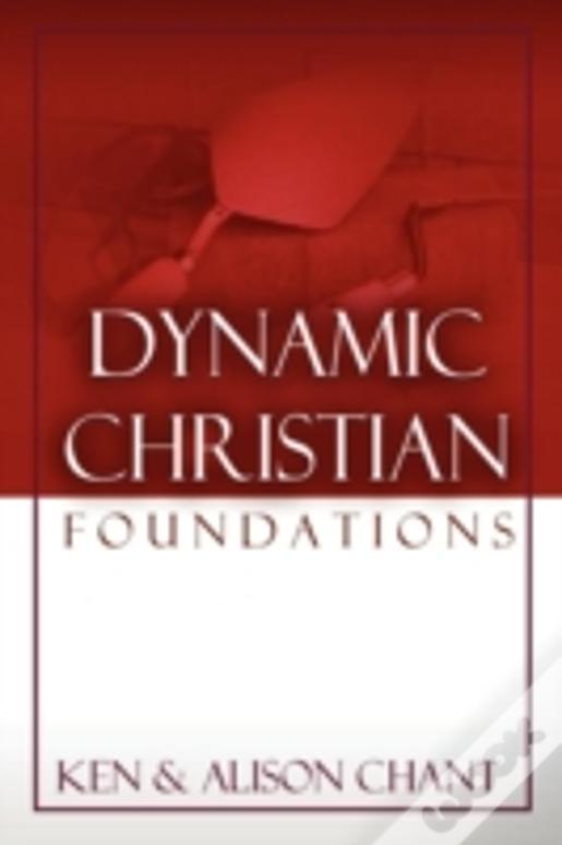 Dynamic Christian Foundations