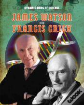 Dynamic Duos Of Science: James Watson And Francis Crick