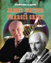 Dynamic Duos Of Science: James Watson And Francis Crick