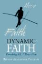 Dynamic Faith: Forsaking All, I Trust Hi - Preview