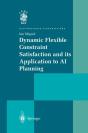 Dynamic Flexible Constraint Satisfaction And Its Application To Ai Planning - Preview