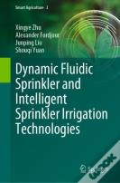 Dynamic Fluidic Sprinkler And Intelligent Sprinkler Irrigation Technologies