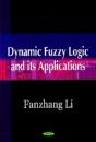 Dynamic Fuzzy Logic And Its Applications - Preview