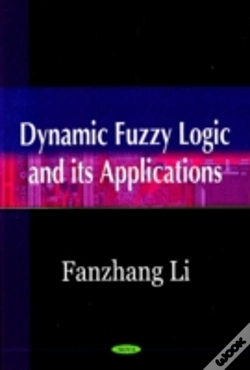 Capa do artigo Dynamic Fuzzy Logic And Its Applications
