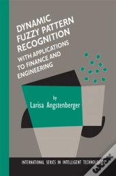 Dynamic Fuzzy Pattern Recognition With Applications To Finance And Engineering