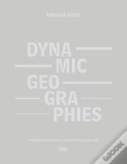 Dynamic Geographies