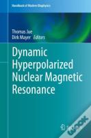 Dynamic Hyperpolarized Nuclear Magnetic Resonance