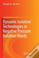 Dynamic Isolation Technologies In Negative Pressure Isolation Wards