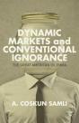 Dynamic Markets And Conventional Ignorance - Preview