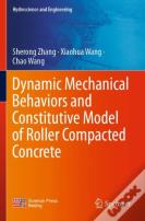 Dynamic Mechanical Behaviors And Constitutive Model Of Roller Compacted Concrete