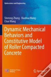 Dynamic Mechanical Behaviors And Constitutive Model Of Roller Compacted Concrete